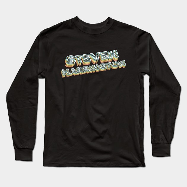 Steve Harrington Retro Typography Faded Style Long Sleeve T-Shirt by PREMAN PENSIUN PROJECT